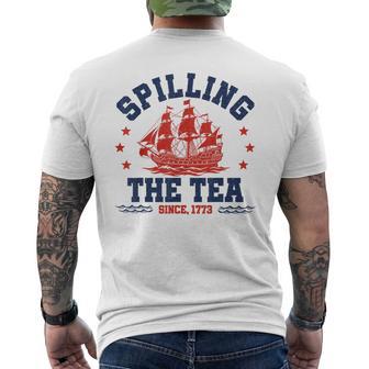 Spilling The Tea Since 1773 Fourth Of July Patriotic Men's T-shirt Back Print | Seseable UK