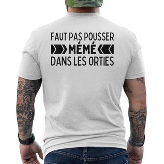Il Ne Faut Pas Pousser Mémé Dans Les Orties Phrase Culte T-shirt imprimé au dos - Cadeauxyz