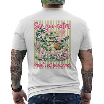 Last Day Of Schools Out For Summer See You Later Gator Men's T-shirt Back Print - Thegiftio UK