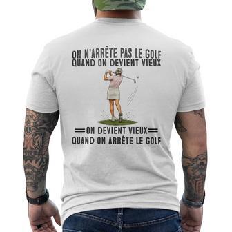 On N'arrête Pas Le Golf Quand On Devientieux On Devient T-shirt imprimé au dos - Cadeauxyz