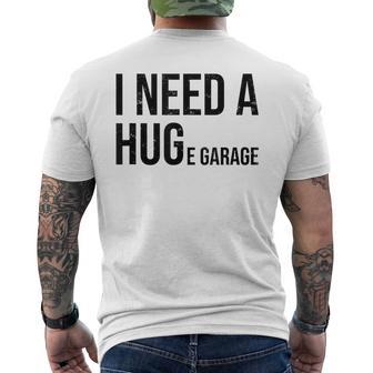 I Need A Huge Garage 面白い 車 バイク 整備士 工房 引用 メンズTシャツ バックプリント - Kawaiitshirt