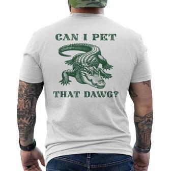Can I Pet That Dawg Alligator Men's T-shirt Back Print - Thegiftio UK