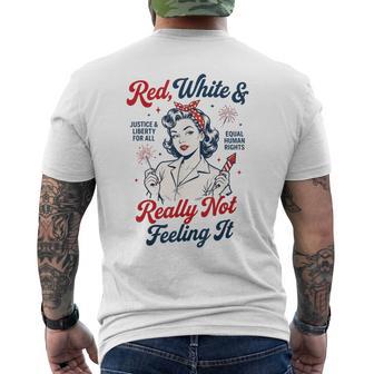 Red White And Not Really Feeling It Feminist 4Th Of July Men's T-shirt Back Print - Thegiftio UK