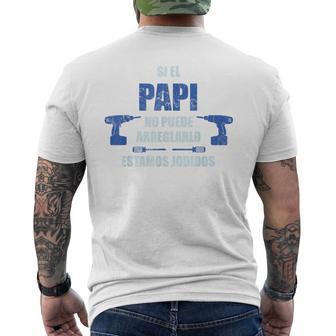 Si El Papi No Puede Arreglarlo Estamos Jodidos Camiseta Hombre Estampado Espalda - Regaloses