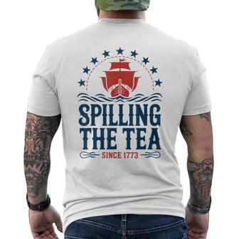 Spilling The Tea Since 1773 4Th Of July Patriotic Men's T-shirt Back Print - Thegiftio UK