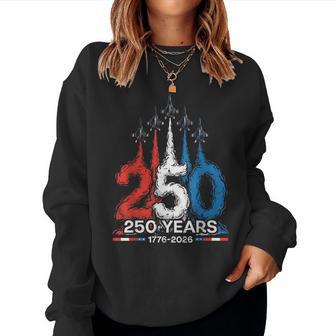 250Th Anniversary 250 Years Jets 4Th Of July Women Women Sweatshirt - Thegiftio UK