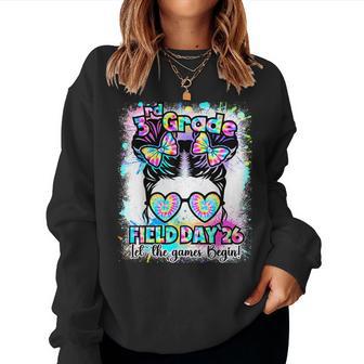 3Rd Grade Field Day 2026 Game Begin Messy Bun Teachers Kids Women Sweatshirt - Thegiftio UK