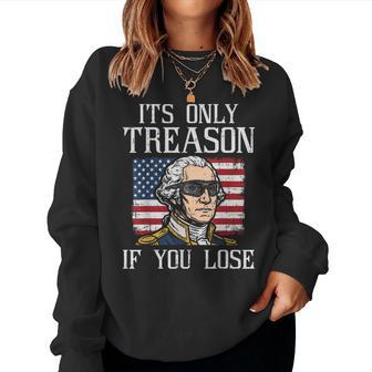 4Th Of July Only Treason If You Lose Kids Women Sweatshirt - Monsterry