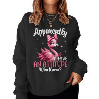 Apparently I Have An Attitude Who Knew Flamingo Women Women Sweatshirt - Thegiftio UK