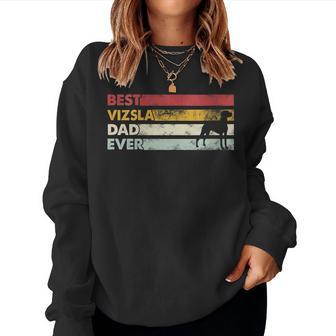 Best Dog Dad Ever Father Vizsla Women Sweatshirt - Thegiftio UK