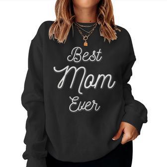 Best Mom Ever T Mom Sudadera Mujer - Regaloses