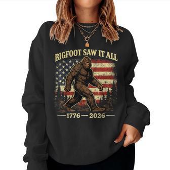 Bigfoot Saw It All 250 Years 1776 2026 4Th Of July Women Women Sweatshirt - Thegiftio UK