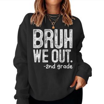 Bruh We Out 2Nd Grade Last Day Of School Teachers Boys Kids Women Sweatshirt - Thegiftio UK