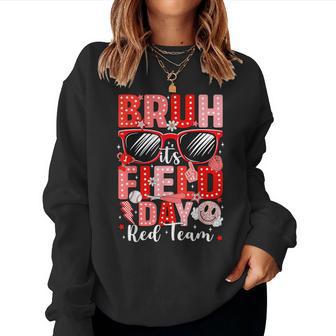 Bruh It's Field Day Red Team Outdoor Games Kids Teacher Women Sweatshirt | Mazezy