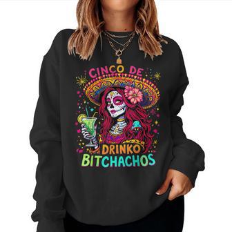 Cinco De Drinko Bitchachos Drinking Skull Fiesta Party Women Sweatshirt - Thegiftio