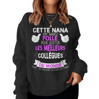 Collègue Nana Assez Folle Cadeau Drôle Original Départ Sweat-shirt pour femme - Cadeauxyz