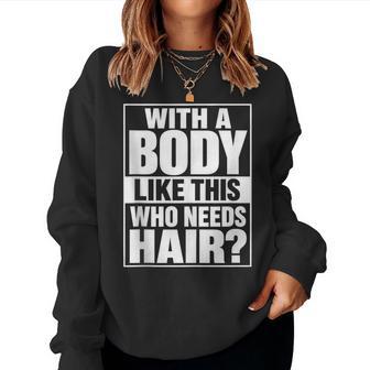 Con Un Cuerpo Como Este Calvoin Pelo Divertido Humor De Gimnasio Broma De Papá In Mangas Sudadera Mujer - Regaloses