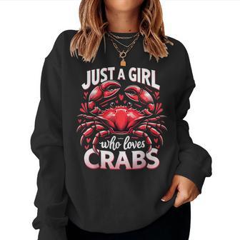 Crab Animal Lover Just A Girl Who Loves Crabs Women Sweatshirt | Seseable UK