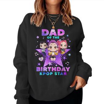 Dad Of The K-Pop Birthday Girls Korean Music Lovers Women Sweatshirt | Seseable UK