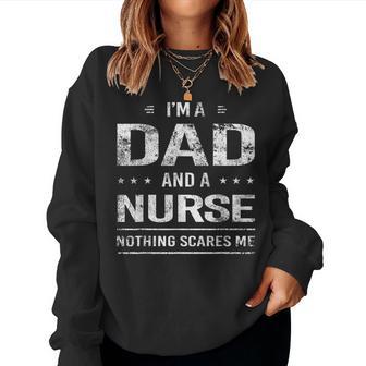 Dad Nurse Nothing Scares Me Women Sweatshirt | Mazezy