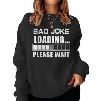 Divertido Bad Broma Cargando Por Favor Esperar Día Padre Papá Broma Sudadera Mujer - Regaloses