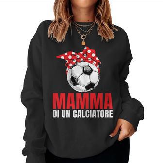 Donna Regalo Mamma Calciatore Per Festa Della Mamma Pallone Calcio Women Sweatshirt - Novitaregali