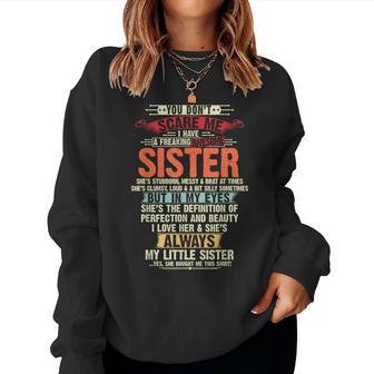 You Don’T Scare Me I Have A Freaking Awesome Sister Brother Women Sweatshirt - Thegiftio UK