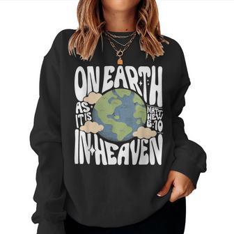 On Earth As It Is In Heaven Retro Religious Christian Women Sweatshirt - Thegiftio UK