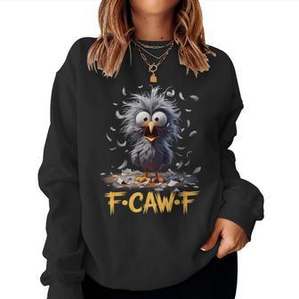 F-Caw-F Messy Bird Choquéisage Plume Chaos Cartoon Humour Sweat-shirt pour femme - Cadeauxyz