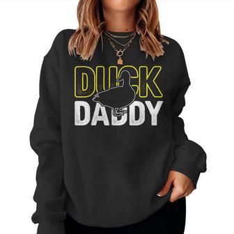 Fathers Day Humor Rubber Ducks Lover Duck Daddy Humor Duck Women Sweatshirt - Thegiftio UK