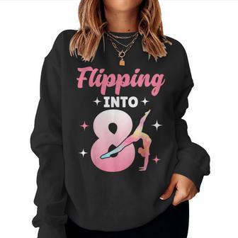 Flipping Into 8 Gymnast Gymnastics 8Th Birthday Girls Women Sweatshirt - Monsterry