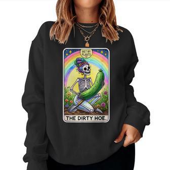 Dirty Gardening For Tarot Card The Dirty Hoe Women Sweatshirt - Thegiftio