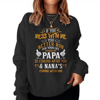 If You Mess With Me My Papa And Nana Is Coming Women Sweatshirt - Thegiftio UK