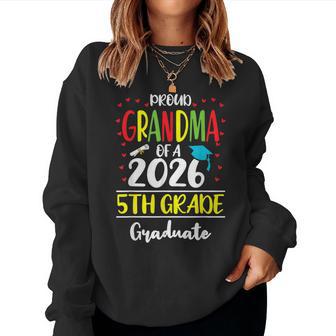 Proud Grandma Of A Class Of 2026 5Th Grade Graduate Women Sweatshirt | Mazezy