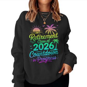 Retirement Class Of 2026 Countdown In Progress Teacher Women Sweatshirt - Thegiftio UK