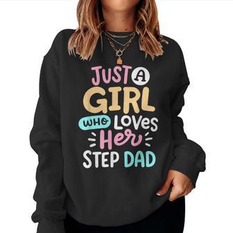 A Girl Who Loves Her Step Dad Cute Father Daughter Matching Women Sweatshirt - Thegiftio