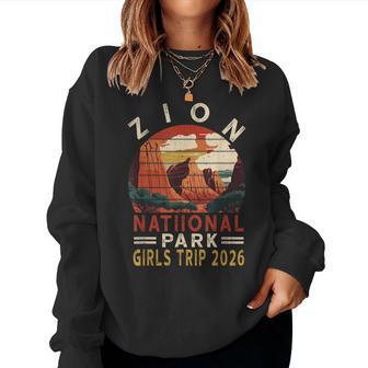 Girls Trip 2026 Zion National Park Mountain Hiking Souvenir Women Sweatshirt - Monsterry