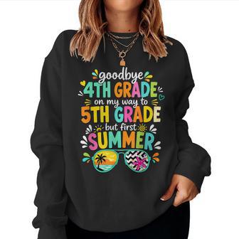 Goodbye 4Th Grade On My Way To 5Th Grade Last Day Of School Women Sweatshirt - Thegiftio UK
