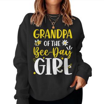 Grandpa Of The Bee Day Girl Birthday Party Family Matching Women Sweatshirt - Thegiftio UK