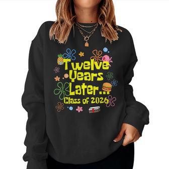 Groovy Class Of 2026 Senior Twelve Years Later Graduation Women Sweatshirt | Mazezy