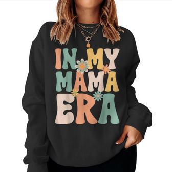 Groovy Retro In My Mom Era シャツ 母の日 母の生活 レディーススウェットシャツ - Kawaiitshirt
