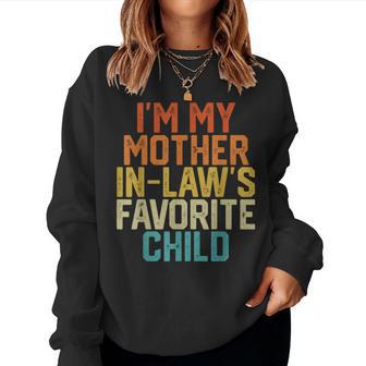 I'm My Mother In Law's Favorite Child Parent Retro Women Sweatshirt - Thegiftio UK