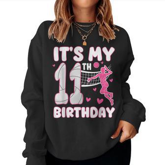It's My 11Th Birthday Girl Volleyball Theme 11 Years Old Women Sweatshirt - Monsterry