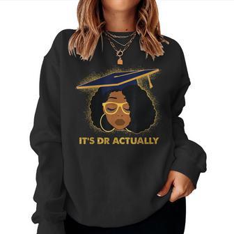 Its Doctor Actually Graduation Healthcare Afro Black Women Women Sweatshirt - Thegiftio UK