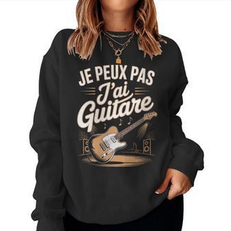 Je Peux Pas Jai Guitare Musicien Rock Humour Sweat-shirt pour femme - Cadeauxyz