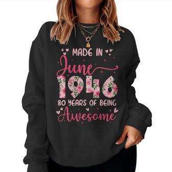 Juin 1946 Cool Cadeau Anniversaire 80 Ans Pour S Sweat-shirt pour femme - Cadeauxyz