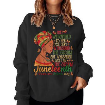 Junenth 1865 Am The Storm Black Black History Month Women Sweatshirt - Thegiftio UK
