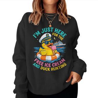 Just Here For The Free Ice Cream And Duck Hunting Cruise Women Sweatshirt - Monsterry