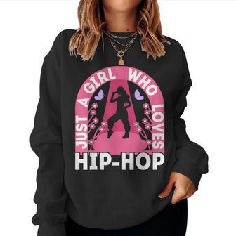 Just A Girl Who Loves Hip Hop Dance Outfit Girls 90S Hip Hop Women Sweatshirt - Monsterry