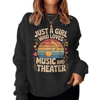 Just A Girl Who Loves Music And Theater Drama Lovers Girls Women Sweatshirt - Thegiftio